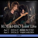 【オリコン加盟店】10%OFF■KOJI & HIRO 2DVD【KOJI & HIRO Joint Live〜 Act.1 - 2017.6.17 表参道GR...
