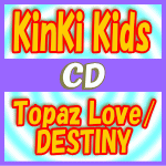 yIRXz~j|X^[3v[g[]]ʏ[ӂւ͔s]36PWPbg+Ֆ^Ȏ^KinKi Kids@CDyTopaz Love/DESTINYz18/1/24yMtgsz