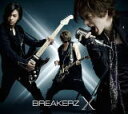 【オリコン加盟店】初回限定盤B★DVD付■BREAKERZ［ブレイカーズ］ 2CD 2DVD【X クロス 】17/10/18発売【楽ギフ_包装選択】