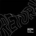 【オリコン加盟店】iKON CD【RETURN -KR EDITION-】18/3/14発売【楽ギフ_包装選択】