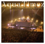 【オリコン加盟店】Aqua Timez　2CD【Aqua Timez アスナロウ TOUR 2017 FINAL 