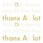 【オリコン加盟店】初回盤 取 ★スペシャルパッケージ仕様 特典CD フォトブック封入■AAA 5CD【AAA 15th Anniversary All Time Best -thanx AAA lot-】20/2/19発売【ギフト不可】