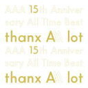 【オリコン加盟店】初回盤[取]★スペシャルパッケージ仕様+特典CD+フォトブック封入■AAA 5CD【AAA 15th Anniversary All Time Best -thanx AAA lot-】20/2/19発売【ギフト不可】