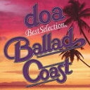 【オリコン加盟店】doa CD【doa Best Selection “BALLAD COAST”】19/11/6発売【楽ギフ_包装選択】