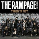 【オリコン加盟店】★Music Video LIVE映像収録■THE RAMPAGE from EXILE TRIBE CD DVD【THROW YA FIST】19/1/30発売【楽ギフ_包装選択】