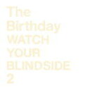 【オリコン加盟店】The Birthday CD【WATCH YOUR BLINDSIDE 2】19/8/28発売【楽ギフ_包装選択】