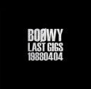 【オリコン加盟店】期間限定 取 ★プレイパス対応■BOφWY ボウイ 2CD【LAST GIGS -1988.04.04-】19/6/12発売【楽ギフ_包装選択】