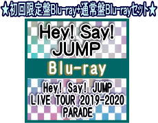  IRX  Blu-ray+ʏBlu-rayZbg Hey  Say  JUMP 2Blu-ray Hey  Say  JUMP LIVE TOUR 2019-2020 PARADE 20 8 5 Mtgs 