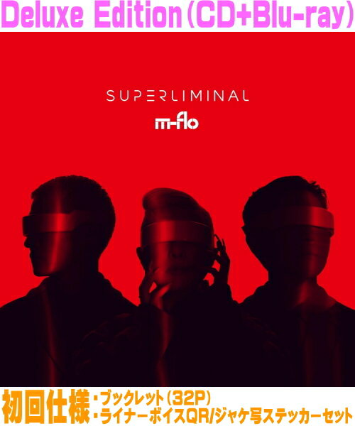 【オリコン加盟店】Deluxe Edition[CD+Blu-ray][初回仕様]★ブックレット★ライナーボイスQR★ジャケ写ステッカーセット■m-flo CD+Blu-ray【SUPERLIMINAL】26/2/18発売【楽ギフ_包装選択】＄＃