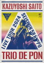 【オリコン加盟店】Blu-ray通常盤★10%OFF■斉藤和義 Blu-ray【斉藤和義 ライブツアー2024“青春58きっぷ”〜Trio de Pon〜 Li...