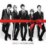 ■SHU-I　CD+DVD 【HITORIJIME】12/4/11発売