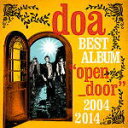 【オリコン加盟店】通常盤※送料無料■doa 2CD【doa BEST ALBUM“open_door”2004-2014】14/6/25発売【楽ギフ_包装選択】