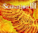 Sensation　CD 【Sensation III】 2014/5/14発売 ○ライブでの超絶プレイが各方面で大反響を巻き起こしているインスト・ロックバンド「Sensation」の3rdアルバム。確かな技術と研ぎすまされた感性が集結して生まれた極上インスト・ナンバーが収録!! ■収録内容[CD]1.Kaleidoscope 2.Who am I 3.Natsu no kaze &#12316;薫風&#12316; 4.Head Game 5.Fantasista 6.field of dreams 7.陽炎 8.So High 9.乱舞 Collaboration Track 10.Can't live, Can't help ※収録予定内容の為、発売の際に収録順・内容等変更になる場合がございますので、予めご了承下さいませ。 「Sensation」さんの他のCD・DVDはこちらへ&lt; 【ご注文前にご確認下さい！！】(日本国内） ★ただ今のご注文の出荷日は、発売日翌日（5/15）です。 ★配送方法は、誠に勝手ながら「クロネコメール便」または「郵便」を利用させていただきます。その他の配送方法をご希望の場合は、有料となる場合がございますので、あらかじめご理解の上ご了承くださいませ。 ★お待たせして申し訳ございませんが、輸送事情により、お品物の到着まで発送から2〜4日ほどかかりますので、ご理解の上、予めご了承下さいませ。 ★お急ぎの方は、配送方法で速達便をお選び下さい。速達便をご希望の場合は、前払いのお支払方法でお願い致します。（速達料金が加算となります。）なお、支払方法に代金引換をご希望の場合は、速達便をお選びいただいても通常便に変更しお送りします（到着日数があまり変わらないため）。予めご了承ください　