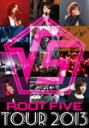 yIRXz5@2DVDy5 -ROOT FIVE- TOUR 2013z13/7/31yyMt_Iz