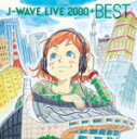 【オリコン加盟店】V.A. CD【J-WAVE LIVE 2000+ BEST】13/8/14発売【楽ギフ_包装選択】
