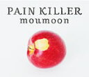 【オリコン加盟店】※送料無料■moumoon CD+2DVD【PAIN KILLER】13/1/30発売【楽ギフ_包装選択】