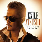 【オリコン加盟店】初回生産限定盤[取]■EXILE ATSUSHI CD+DVD【MELROSE 〜愛さない約束〜】12/12/5発売【楽ギフ_包装選択】