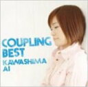 【オリコン加盟店】■送料無料■川嶋あい CD【Coupling Best】08/6/4発売【楽ギフ_包装選択】