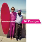 【オリコン加盟店】送料無料■DJ FUMIYA CD【Beats for Daddy】12/11/7発売【楽ギフ_包装選択】