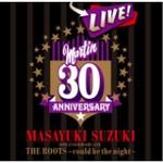 【オリコン加盟店】■送料無料■通常盤■鈴木雅之　2CD【MASAYUKI SUZUKI 30TH ANNIVERSARY LIVE THE ROOTS〜could be the night〜】10/9/1発売【楽ギフ_包装選択】