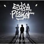 【オリコン加盟店】■送料無料■EdgePlayer　CD【TWISTED】10/7/28発売【楽ギフ_包装選択】