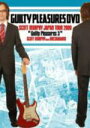■スコット・マーフィー DVD 【ギルティ・プレジャーズ DVD〜スコット・マーフィー・ジャパン・ツアー 2009“ギルティ・プレジャーズ 3