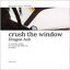 ڥꥳŹۢDragon Ash CDCrush The Window(6/1ȯ)ڳڥ_