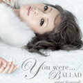 【オリコン加盟店】■初回限定盤A★着せ替えジャケットA封入■浜崎あゆみ CD+DVD【You were.../BALLAD】09/12/29発売【楽ギフ_包装選択】