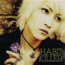 【オリコン加盟店】●超特価!激レア!■Killer CD【HABIT】00/3/23発売【楽ギフ_包装選択】