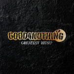 【オリコン加盟店】送料無料■GOOD4NOTHING CD【GREATEST HITS！？】12/1/18発売【楽ギフ_包装選択】