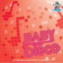 【オリコン加盟店】キッズ　CD【BABY LOVES DISCO AN ORIGINAL SOUND TRACK BY KING BRITT】12/2/22発売【楽ギフ_包装選択】