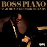 【オリコン加盟店】送料無料■Yuji Ohno Trio with Friends CD【BOSS PIANO】12/3/28発売【楽ギフ_包装選択】