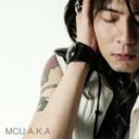 【オリコン加盟店】■送料無料■通常盤■MCU CD【A.K.A】 07/6/20発売【楽ギフ_包装選択】