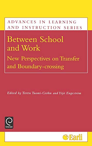 š̤ۡѡ̤ʡBetween School and Work: New Perspectives on Transfer and Boundary-Crossing (Advances in Learning and Instruction Series)