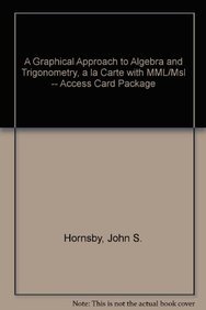 yÁzygpEJizA Graphical Approach to Algebra and Trigonometry, A La Carte with MML/MSL Student Access Kit (adhoc for valuepacks)