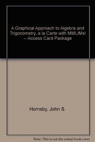 š̤ۡѡ̤ʡA Graphical Approach to Algebra and Trigonometry, A La C...