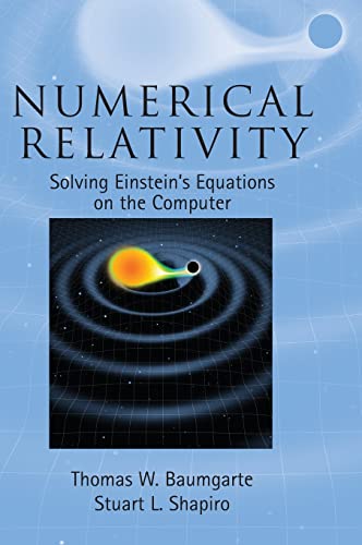 【中古】【未使用 未開封品】Numerical Relativity: Solving Einstein 039 s Equations on the Computer