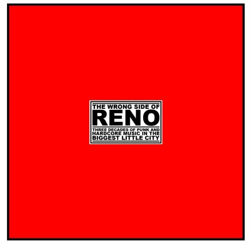 【中古】【未使用・未開封品】The Wrong Side of Reno: Three Decades of Punk and Hardcore in the Biggest Little City