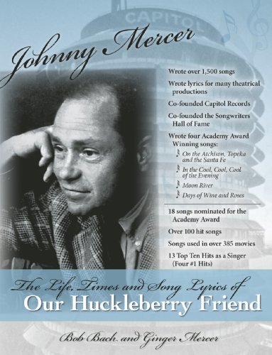 yÁzygpEJizJohnny Mercer: The Life, Times and Song Lyrics of Our Huckleberry Friend
