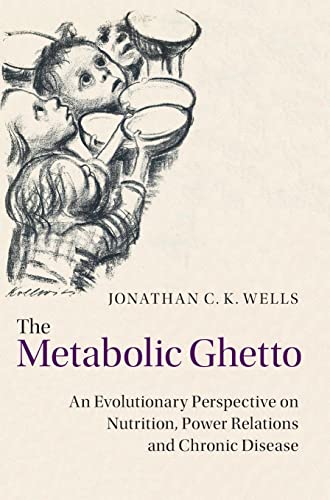 【中古】【未使用 未開封品】The Metabolic Ghetto: An Evolutionary Perspective on Nutrition, Power Relations and Chronic Disease