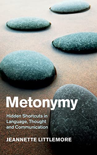 【中古】【未使用 未開封品】Metonymy: Hidden Shortcuts in Language, Thought and Communication (Cambridge Studies in Cognitive Linguistics)