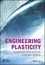 【中古】【未使用・未開封品】Engineering Plasticity: Theory and Applications in Metal Forming