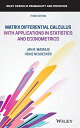 【中古】【未使用 未開封品】Matrix Differential Calculus with Applications in Statistics and Econometrics (Wiley Series in Probability and Statistics)