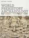 【中古】【未使用・未開封品】World Prehistory and Archaeology: Pathways Through Time