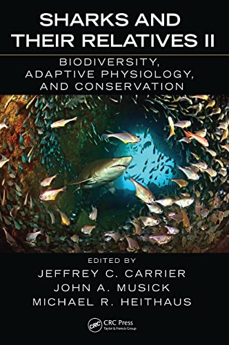 【中古】【未使用・未開封品】Sharks and Their Relatives II: Biodiversity, Adaptive Physiology, and Conservation (CRC Marine Biology Series)