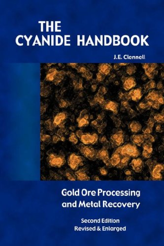 【中古】【未使用 未開封品】The Cyanide Handbook: Gold Ore Processing Metal Recovery