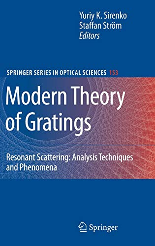 Modern Theory of Gratings: Resonant Scattering: Analysis Techniques and Phenomena (Springer Series in Optical Sciences, 153)