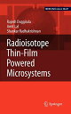 【中古】【未使用・未開封品】Radioisotope Thin-Film Powered Microsystems (MEMS Reference Shelf, 6)