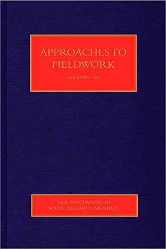 Approaches to Fieldwork (SAGE Benchmarks in Social Research Methods)