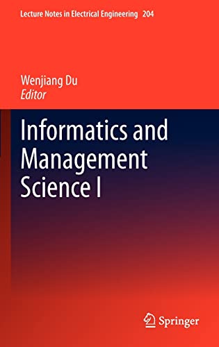 Informatics and Management Science I (Lecture Notes in Electrical Engineering, 204)